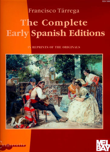 The Complete Early Spanish Editions - Francisco Tárrega